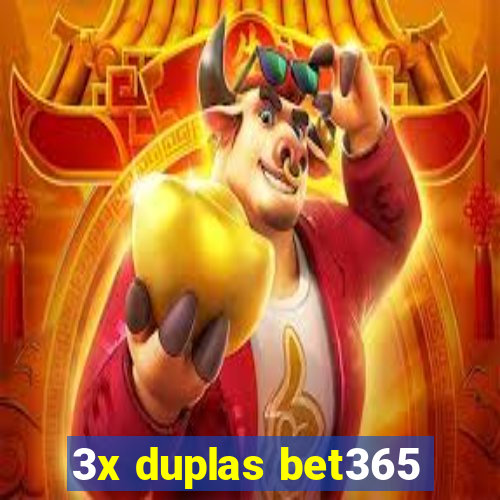 3x duplas bet365